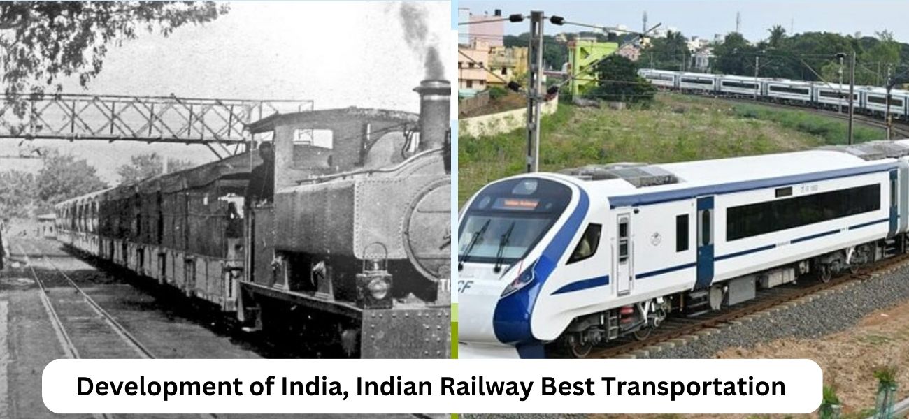 Development of India, Indian Railway Best Transportation