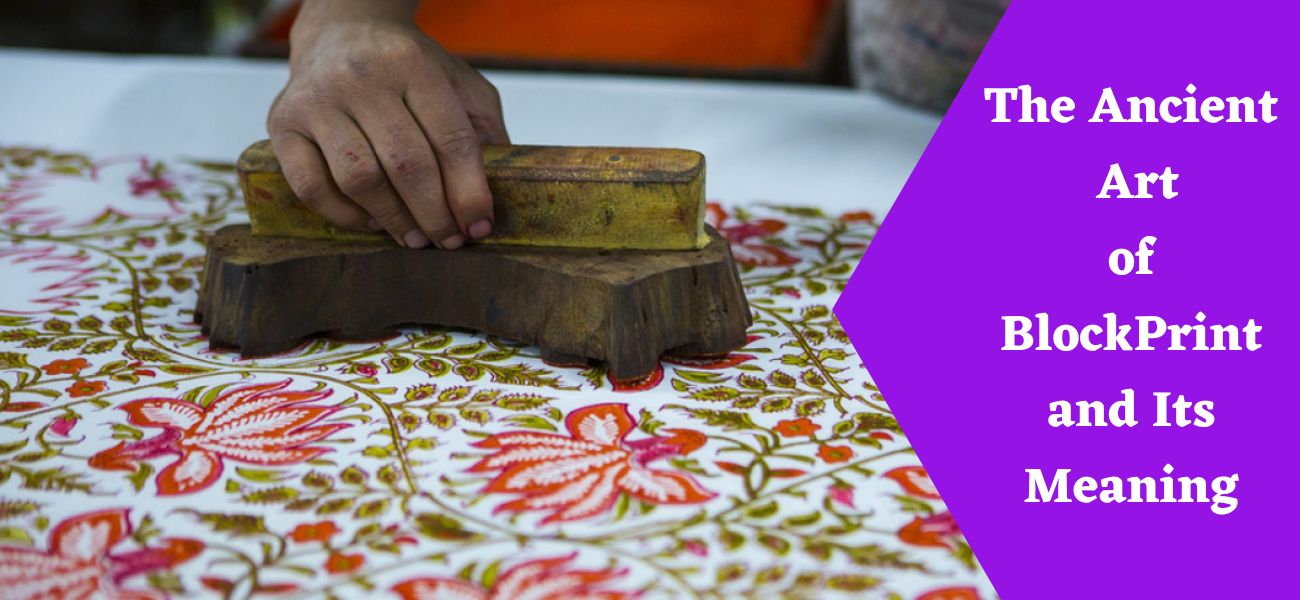 the ancient art of block print and its meaning