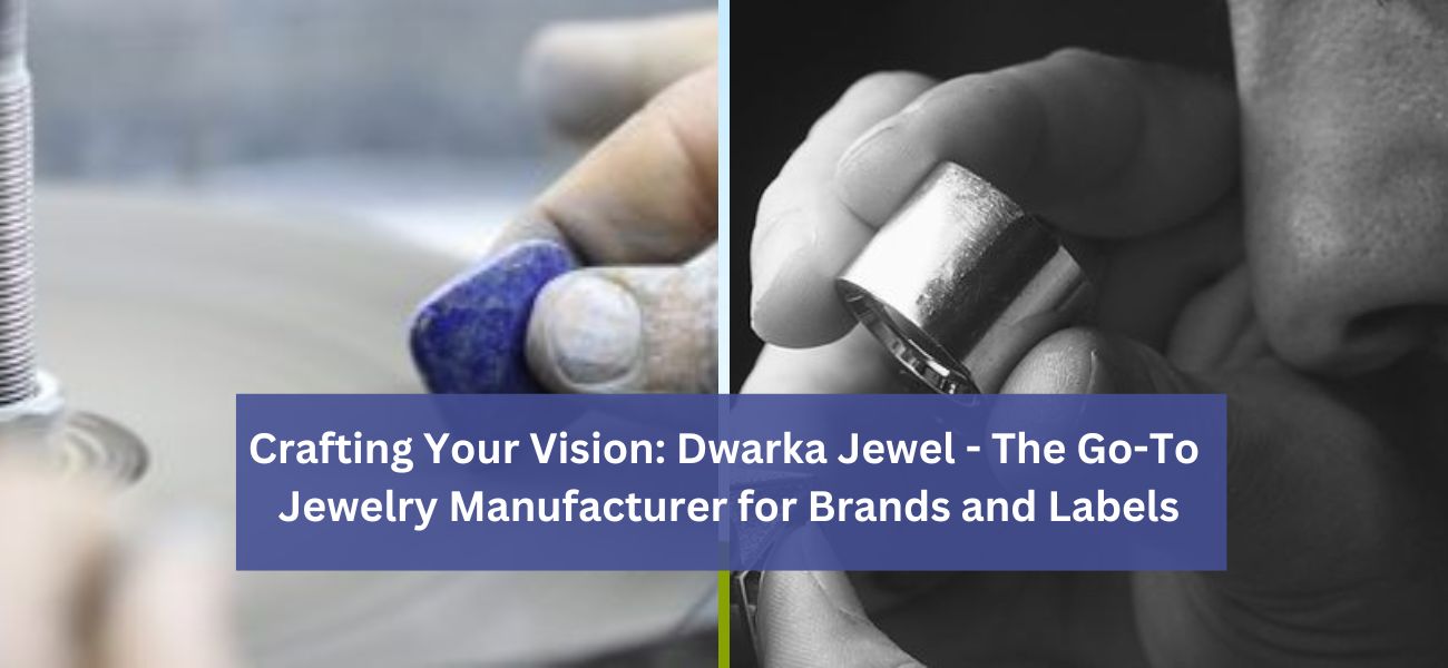 crafting your vision dwarka jewel