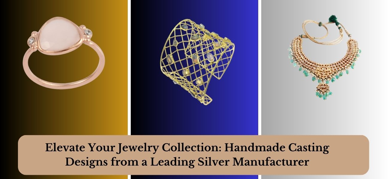 Elevate your jewelry collection handmade casting design